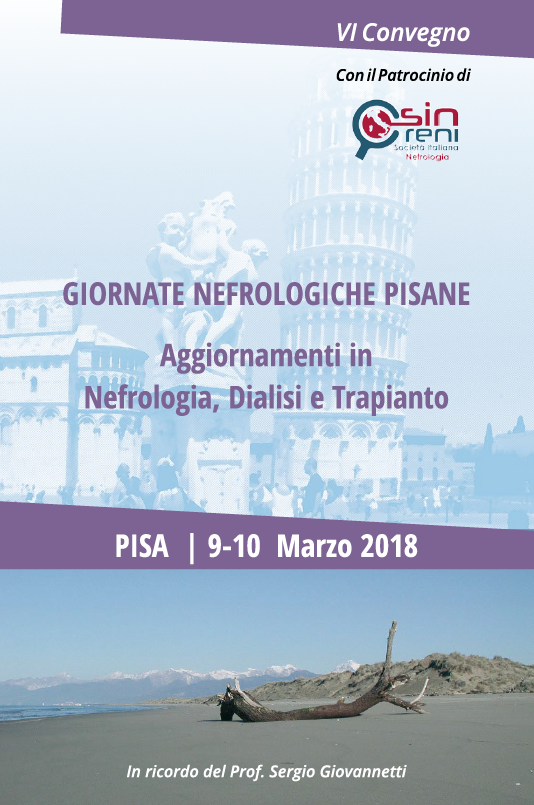 VI Convegno - Giornate Nefrologiche Pisane - Aggiornamenti In Nefrologia Dialisi e Trapianto - In ricordo del Prof. Sergio Giovannetti