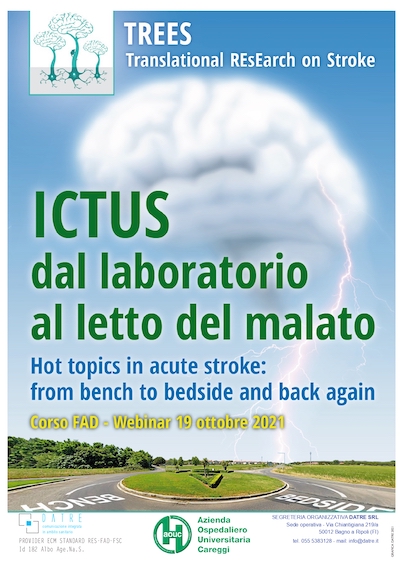TReeS TRANSLATIONAL RESEARCH on STROKE - Ictus: dal laboratorio al letto del malato - Hot topics in acute stroke: from bedside to bench and back again