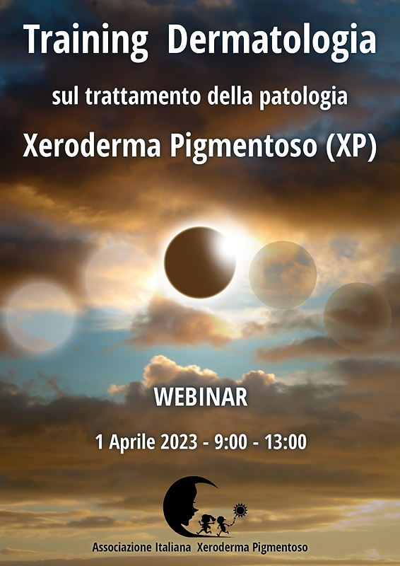Training Dermatologia sul trattamento della patologia Xerodermapigmetoso (XP) - Training course for Italian Dermatologists concerning the XP disorder - Webinar