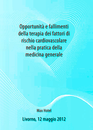 Opportunità e fallimenti della terapia dei fattori di rischio cardiovascolare - Nella pratica della medicina generale