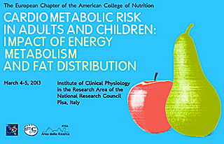 Cardiometabolic Risk in adults and children: impact of energy metabolism and fat distribution - First day - European Chapter of the American College of Nutrition International Congress (ECACN 2013)